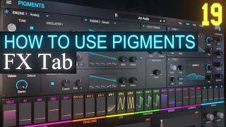 FX Tab PART 19 | Arturia Pigments 3.5 Tutorial