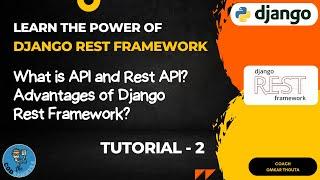 What is API and Rest API? Why to use Django Rest Framework? || DRF Tutorials || Tutorial - 2