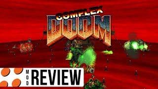 Complex Doom Video Review