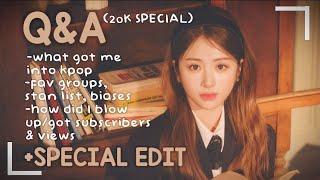 Q&A (20K SPECIAL)  + SPECIAL EDIT | YourMina