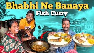 Bhabhi Ne Banaya Fish Curry  || Kolkata Main Mera Pehla Din