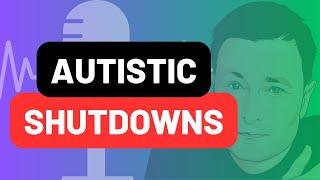 Understanding Autistic Shutdowns - My Friend Autism #videopodcast #orionkelly