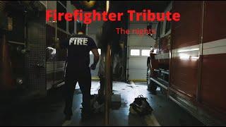 Firefighter Tribute - The nights