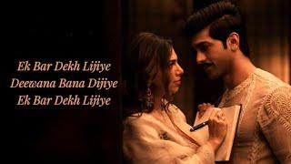 Ek Baar Dekh Lijiye (LYRICS) - Heeramandi | Tajdar and Alamzeb | Sanjay Leela Bhansali, A.M. Turaz