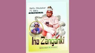 INA ZANGANKI (NAFIU A RABO FT BILLI,O) AUDIO 2022