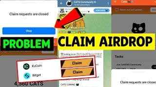 Claim requests are closed Cats Exchange Problem | How To Claim Cats Airdrop | Cats Withdrawal Token