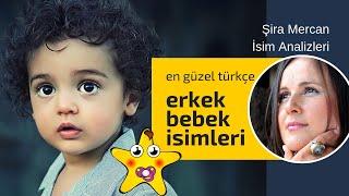 EN GÜZEL ÖZ-TÜRKÇE ERKEK BEBEK İSİMLERİ (Şira Mercan İSİM ANALİZLERİ)