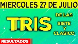 Sorteo Tris de las Siete y Tris Clásico del Miércoles 27 de Julio del 2022. 