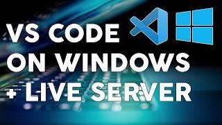 How to install and set up VS Code on Windows (plus the Live Server extension)