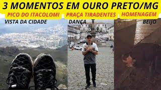 3 MOMENTOS EM OURO PRETO/MG  - DANÇA - HOMENAGEM - PICO DO ITACOLOMI