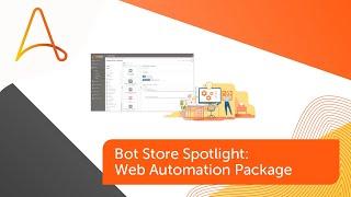 Bot Store Spotlight – Web Automation Package