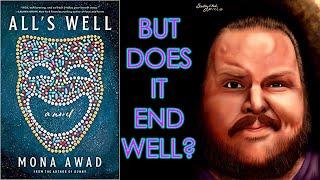 ALL'S WELL | Mona Awad | Book Review
