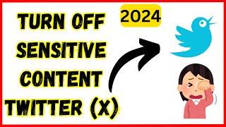 How To Turn Off Twitter’s Sensitive Content Filter (NSFW)