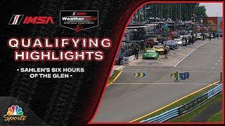 IMSA Sahlen's Six Hours of The Glen 2025 | QUALIFYING HIGHLIGHTS | Motorsports on NBC