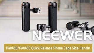 Introducing the NEEWER PA045B/PA045S Quick Release Phone Cage Side Handle