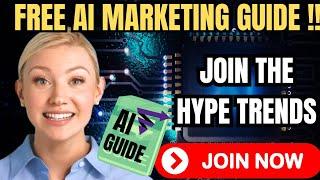 Digital Marketing with AI – Welcome to The Hype Trends !!