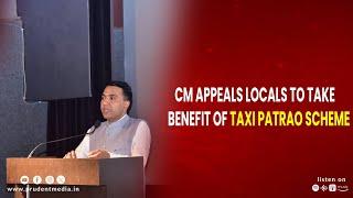 CM APPEALS LOCALS TO TAKE BENEFIT OF TAXI PATRAO SCHEME