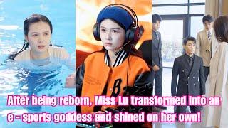 After being reborn, Miss Lu transformed into an e - sports goddess and shined on her own!