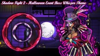 Shadow Fight 2 Special Event Boss Whisper Theme (Dark Ritual) \|/ 𝐋𝐢𝐧𝐝 𝐄𝐫𝐞𝐛𝐫𝐨𝐬 \|/