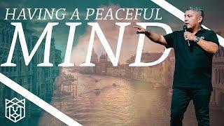 How To Have Peace In My Mind | Pastor Jason Lozano