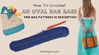 How to Crochet an Oval Bag Base - Easy Tutorial