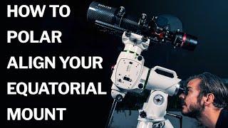 How to Polar Align Your Equatorial Mount!