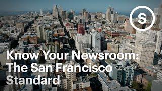 Know Your Newsroom: The San Francisco Standard