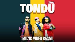 Tondu - Zero | Muzik Video Rasmi