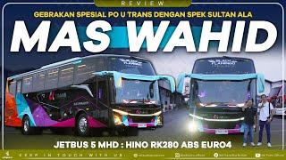 Gebrakan Spesial PO U TRANS Dengan Spek Sultan Ala Mas Wahid : JETBUS 5 MHD HINO RK280 ABS