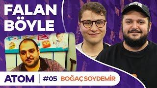 "Fatih Terim'in Ulaşmasını Çok İsterdim" | Boğaç Soydemir | Atom #05