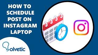 How to Schedule Post on Instagram Laptop