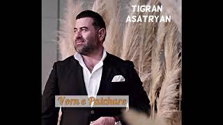 Vorn E Patchare - Tigran Asatryan (New 2019 Song)