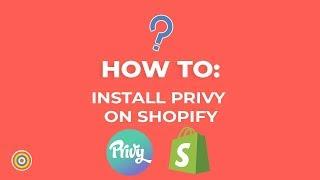 How To Install Privy on Shopify - E-commerce Tutorials