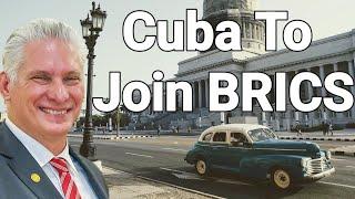 Cuba The First Caribbean Nation To Join BRICS! USA Panicking!