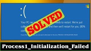 [SOLVED] Process1_Initialization_Failed Windows Error Issue