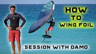 How to Wing Foil | Session with Damo