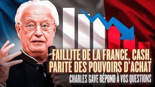 Faillite de la France, Parité des pouvoirs d'achat, Cash, Charles Gave répond à vos questions.