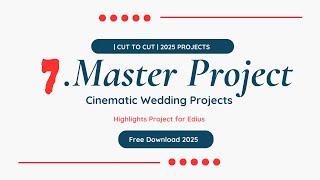 Top 7 Edius Master Cinematic Wedding Projects | Cut to Cut | Free Download 2025