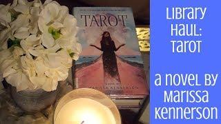 Library Haul: TAROT   -A Novel by Marissa Kennerson