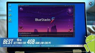 BlueStacks 5 Best Settings For 4GB RAM Low End PC, Without Graphics Card