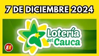 Resultado de la LOTERIA del CAUCA del 7 de DICIEMBRE de 2024