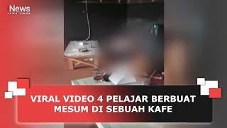 VIRAL VIDEO 4 PELAJAR BERBUAT MESUM DI SEBUAH KAFE