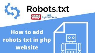 How to create robots.txt file - How to add robots txt in php and HTML website - Digital Rakesh