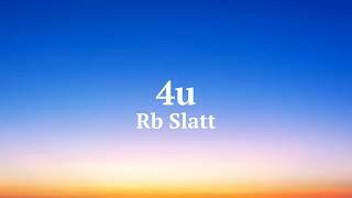 4u-RbSlatt (Offcial Lyric Video)