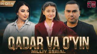 Qadar va o'yin (milliy serial) 56-qism | Кадар ва уйин (миллий сериал) 56-кисм