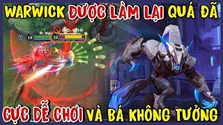 TỐC CHIẾN : Warwick Được Làm Lại Bá Dã Man, Thao Tác Và Bộ Kỹ Năng Mới Dễ Chơi Dễ Xanh Cực