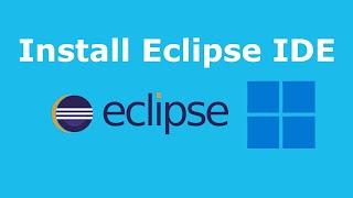 How to install Eclipse IDE on Windows 11