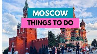 Top 10 Things to do in Moscow Russia