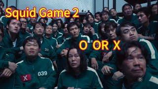 Squid Games 2 - O or X Difficult choices | movie recap |movie review