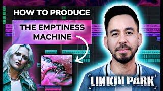 How To Produce LINKIN PARK - The Emptiness Machine